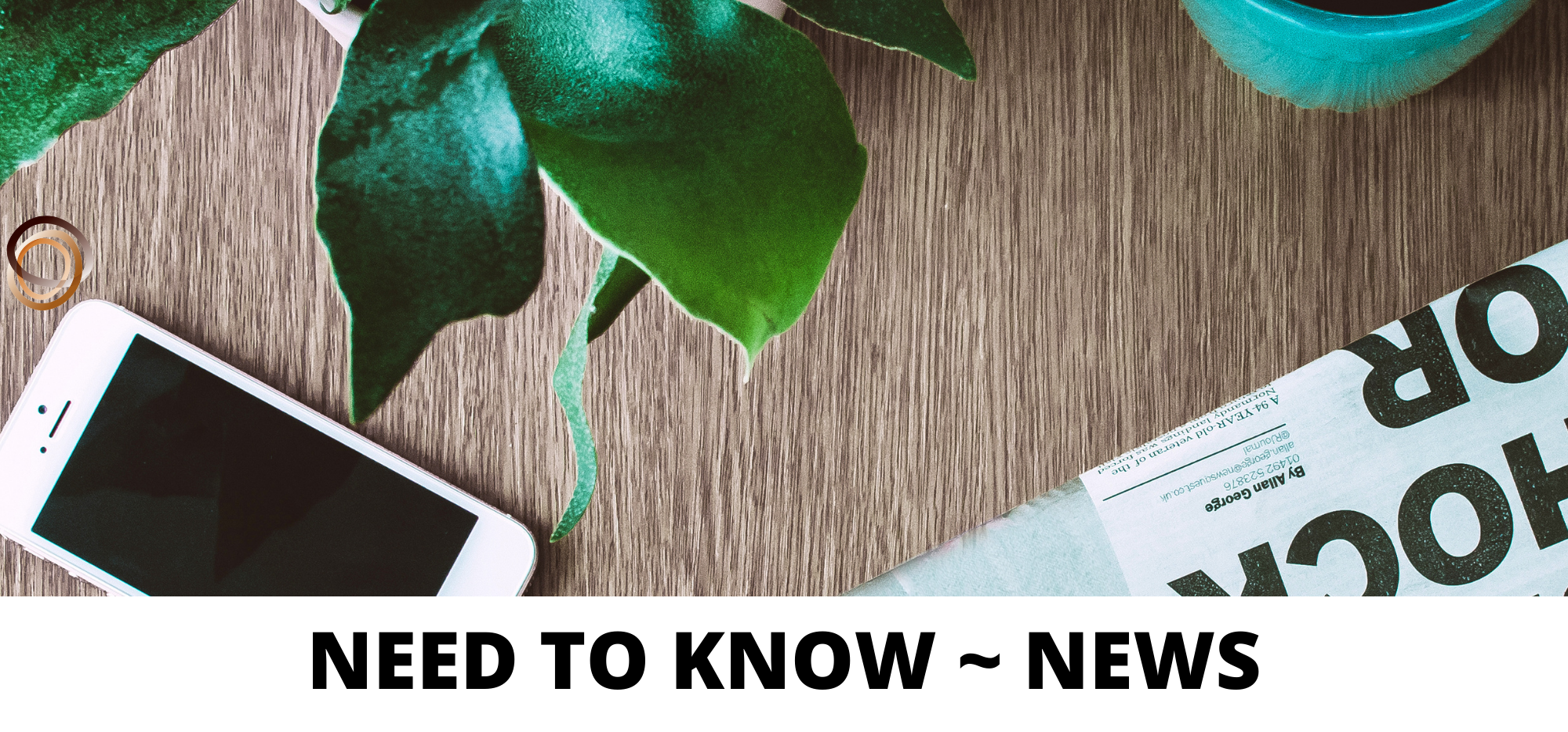 Need to Know ~ News