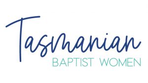 Tasmanian Baptist Women