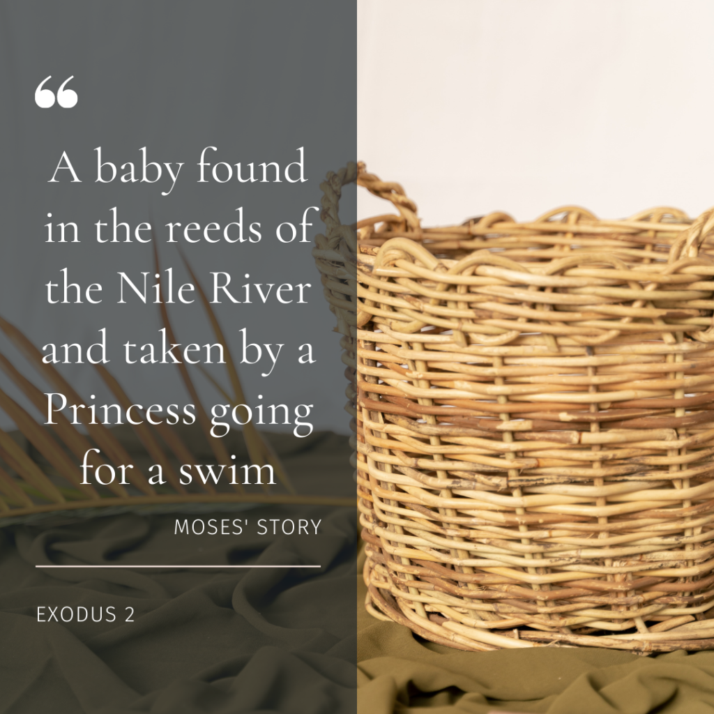 A baby found in the reeds of the ile River by a Princess going for a swim.Food for Thought: Developing Leaders