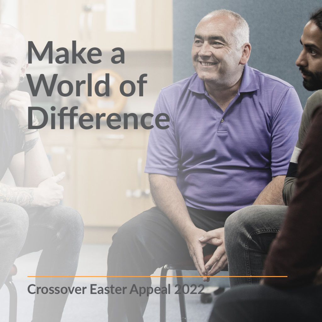 Crossover Easter appeal 2022: Make a World of Difference